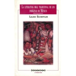LA LITERATURA ORAL TRADICIONAL DE LOS INDÍGENAS DE MÉXICO