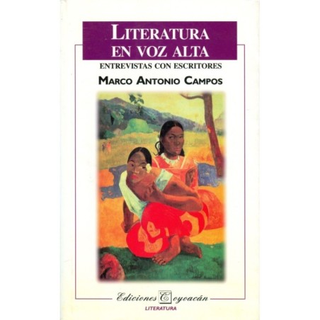 LITERATURA EN VOZ ALTA. Entrevistas con escritores