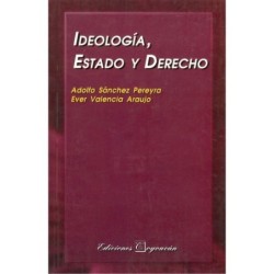 IDEOLOGIA, ESTADO Y DERECHO