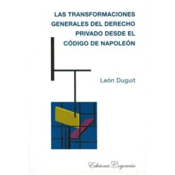 LAS TRANSFORMACIONES GENERALES DEL DERECHO PRIVADO DESDE EL CÓDIGO DE NAPOLEÓN