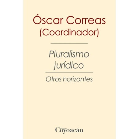 PLURALISMO JURÍDICO. Otros horizontes