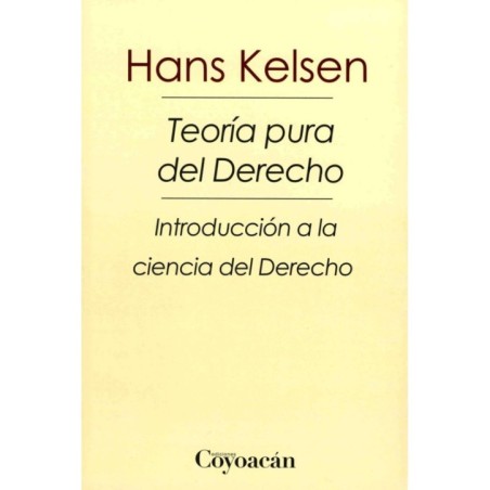 TEORÍA PURA DEL DERECHO. Introducción a la ciencia del Derecho