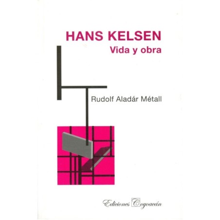 HANS KELSEN. Vida y obra