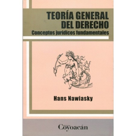 TEORÌA GENERAL DEL DERECHO. Conceptos jurídicos fundamentales