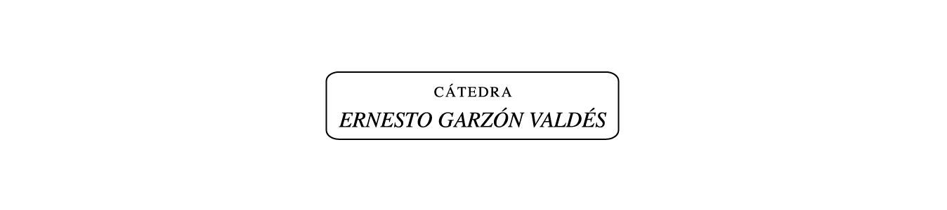 Catedra Ernesto Garzón Valdés