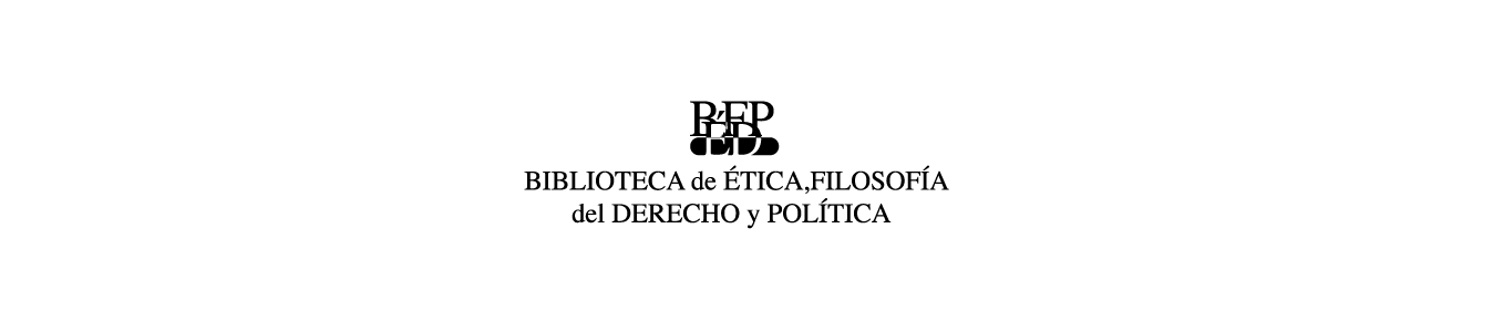 Biblioteca de Ética y Filosofía del Derecho y Política